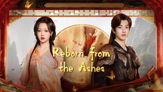 ดูซีรี่ย์ Reborn from the Ashes (2025)
