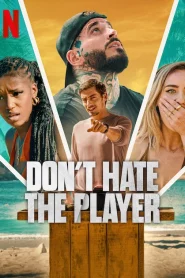 Don t Hate the Player (2024) เกมต้องโกง