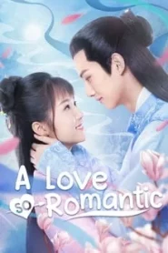 A Love So Romantic (2020) พลิกตำรารักมัดใจคุณชาย