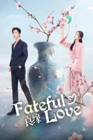 Fateful Love (2024) ชะตารักต้องสาป