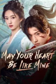 May Your Heart Be Like Mine (2025) ภารกิจลับโจรสองหน้า