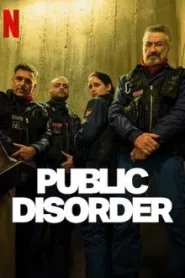 Public Disorder (2025) ทีมปราบจลาจลคนโหด