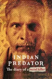 Indian Predator The Diary of a Serial Killer (2022) บันทึกฆาตกรต่อเนื่อง